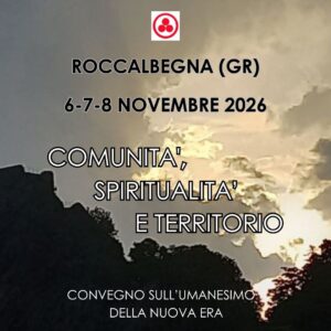 Scopri di più sull'articolo Convegno sull’umanesimo delle Nuova Era